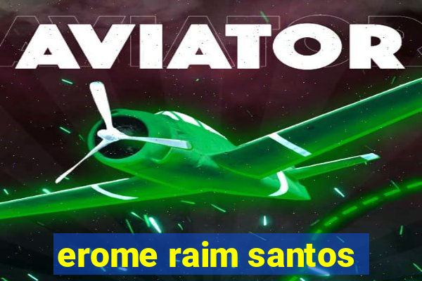 erome raim santos